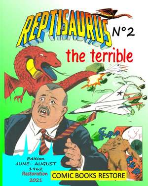 Reptisaurus, the terrible n°2 de Comics Books Restore