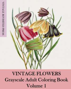 Vintage Flowers de Vintage Revisited Press