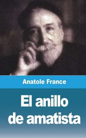 El anillo de amatista de Anatole France