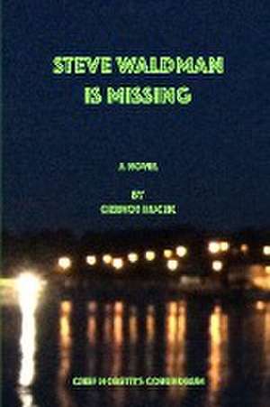Hucek, G: Steve Waldman is Missing