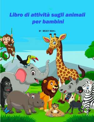 Libro di attività sugli animali per bambini de Deeasy Books