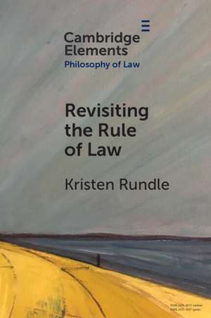 Revisiting the Rule of Law de Kristen Rundle