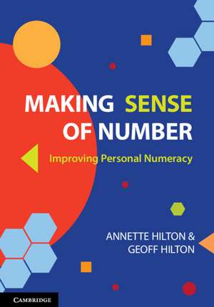 Making Sense of Number: Improving Personal Numeracy de Annette Hilton