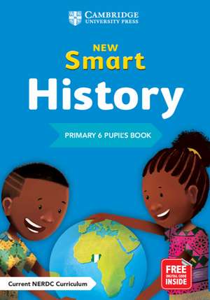 New Smart History Primary 6 Pupil's Book de Alao Akinkunmi Adegbola