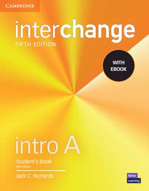 Interchange Intro A Student's Book with eBook de Jack C. Richards