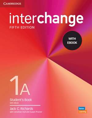 Interchange Level 1A Student's Book with eBook de Jack C. Richards