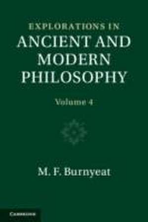 Explorations in Ancient and Modern Philosophy: Volume 4 de Myles Burnyeat