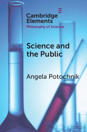 Science and the Public de Angela Potochnik