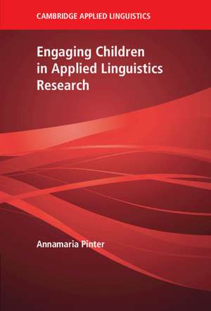 Engaging Children in Applied Linguistics Research de Annamaria Pinter