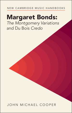 Margaret Bonds: The Montgomery Variations and Du Bois Credo de John Michael Cooper