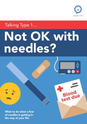 Not OK With Needles?: What to do when a fear of needles is getting in the way of your life de Rose Stewart