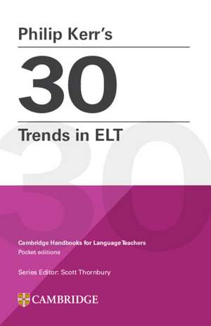 Philip Kerr’s 30 Trends in ELT de Philip Kerr