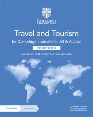 Cambridge International AS and A Level Travel and Tourism Coursebook with Digital Access (2 Years) de Susan Stewart