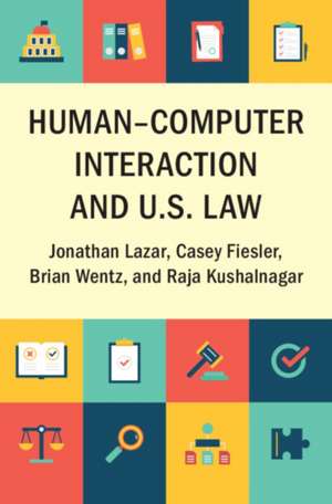 Human-Computer Interaction and U.S. Law de Jonathan Lazar