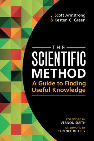 The Scientific Method: A Guide to Finding Useful Knowledge de J. Scott Armstrong