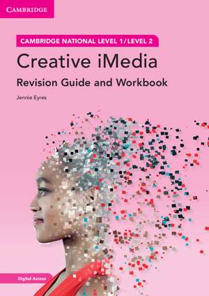 Cambridge National in Creative iMedia Revision Guide and Workbook with Digital Access (2 Years): Level 1/Level 2 de Jennie Eyres