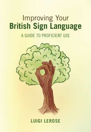 Improving Your British Sign Language de Luigi Lerose