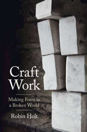 Craft Work de Robin Holt