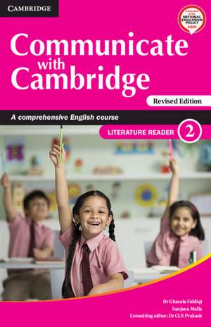 Communicate with Cambridge Level 2 Literature Reader: A Comprehensive English Course de Ghazala Siddiqi