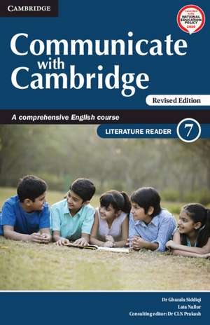 Communicate with Cambridge Level 7 Literature Reader: A Comprehensive English Course de Ghazala Siddiqi