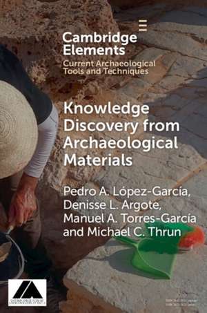 Knowledge Discovery from Archaeological Materials de Pedro A López García