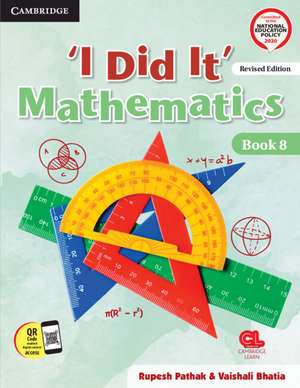 I Did It Mathematics Level 8 Student's Book with Poster and Cambridge GO de Rupesh Pathak