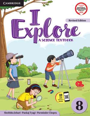 I Explore Level 8 Student's Book with Poster and Cambridge GO de Shobhita Johari