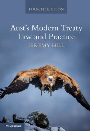 Aust's Modern Treaty Law and Practice de Jeremy Hill