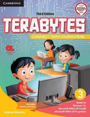 Terabytes Level 3 Student's Book with Booklet, AR APP and Poster: Connect with Computers (With Booklet) de Vaishali Sharma