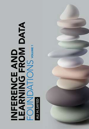 Inference and Learning from Data: Volume 1: Foundations de Ali H. Sayed