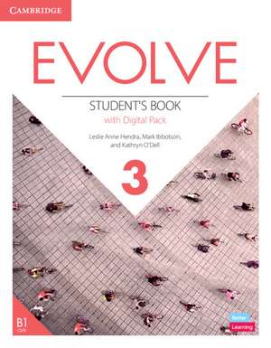 Evolve Level 3 Student's Book with Digital Pack de Leslie Anne Hendra