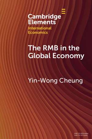 The RMB in the Global Economy de Yin Wong Cheung