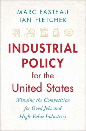 Industrial Policy for the United States de Marc Fasteau