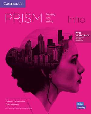 Prism Intro Reading & Writing Student's Book with Digital Pack de Sabina Ostrowska