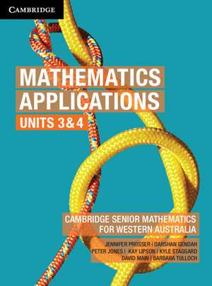 Mathematics Applications Units 3&4 for Western Australia de Jennifer Prosser