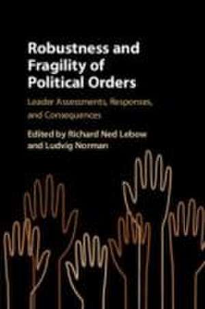 Robustness and Fragility of Political Orders de Richard Ned Lebow