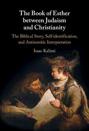 The Book of Esther between Judaism and Christianity de Isaac Kalimi