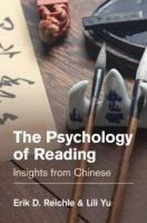 The Psychology of Reading: Insights from Chinese de Erik D. Reichle