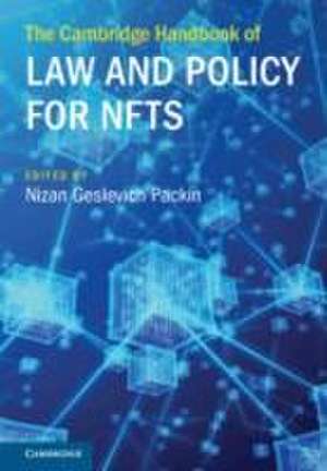 The Cambridge Handbook of Law and Policy for NFTs de Nizan Geslevich Packin