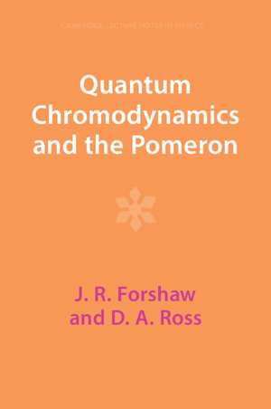 Quantum Chromodynamics and the Pomeron de J. R. Forshaw