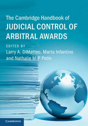 The Cambridge Handbook of Judicial Control of Arbitral Awards de Larry A. DiMatteo