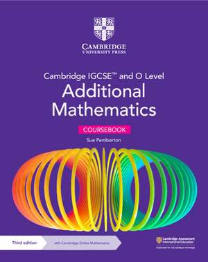 Cambridge IGCSE™ and O Level Additional Mathematics Coursebook with Cambridge Online Mathematics (2 Years' Access) de Sue Pemberton