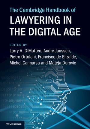 The Cambridge Handbook of Lawyering in the Digital Age de Larry A. DiMatteo