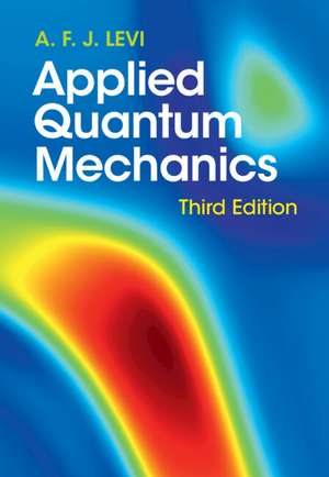 Applied Quantum Mechanics de A. F. J. Levi