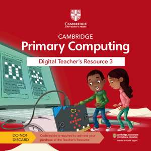 Cambridge Primary Computing Digital Teacher's Resource 3 Access Card de Neil Rickus