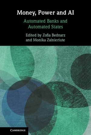 Money, Power, and AI: Automated Banks and Automated States de Zofia Bednarz