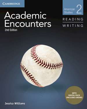 Academic Encounters Level 2 Student's Book Reading and Writing with Digital Pack: American Studies de Jennifer Wharton