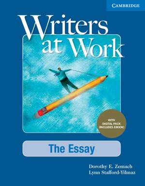 Writers at Work The Essay , Student's Book with Digital Pack de Dorothy E. Zemach