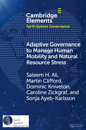 Adaptive Governance to Manage Human Mobility and Natural Resource Stress de Saleem H. Ali