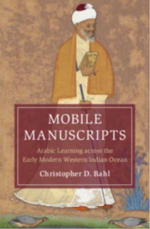 Mobile Manuscripts de Christopher D. Bahl